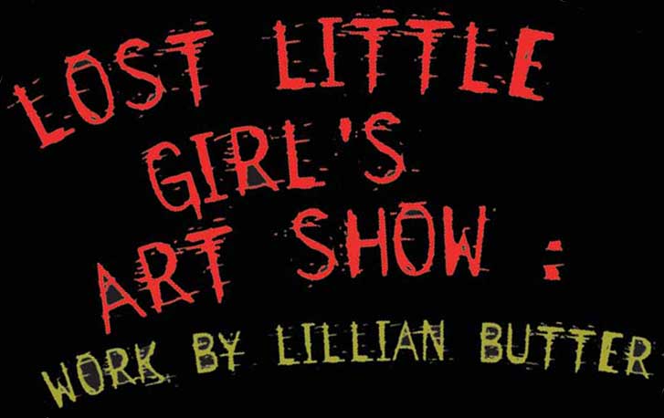 Lost Little Girl's Art Show:work by Lillian Butter